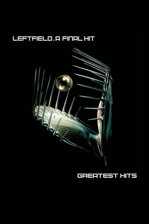 Leftfield: A Final Hit (2005) poster