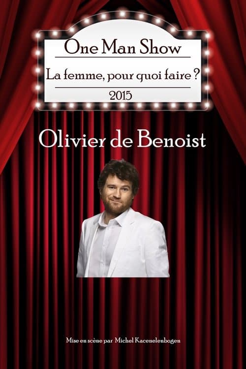 Olivier de Benoist - La Femme pourquoi faire ? (2015) poster