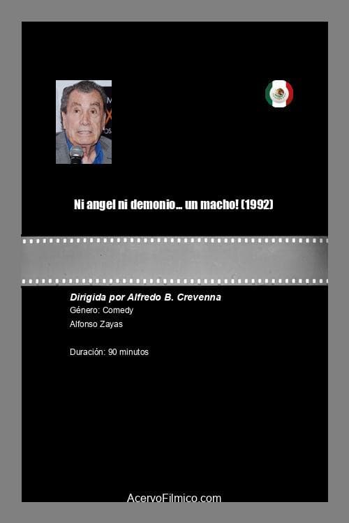 Ni angel ni demonio... ¡un macho! (1992) poster