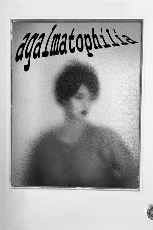 Agalmatophilia (2018) poster