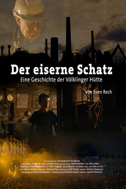 Der eiserne Schatz – Eine Geschichte der Völklinger Hütte (2018) poster