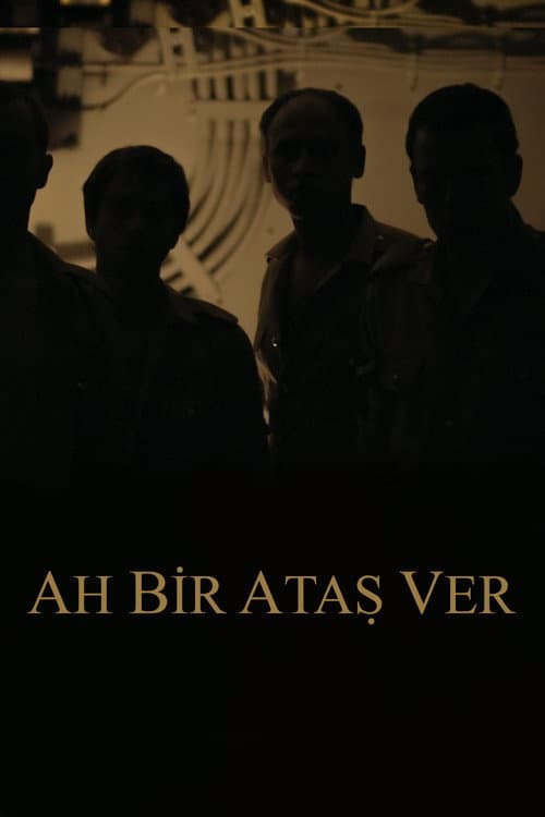 Ah Bir Ataş Ver (2018) poster