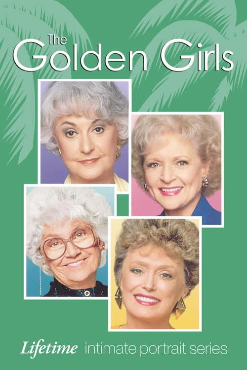 The Golden Girls: Lifetime Intimate Portrait Series (2003) poster