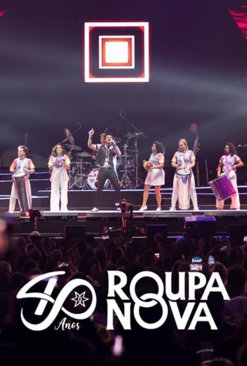Roupa Nova 40 anos - Ao Vivo (2023) poster