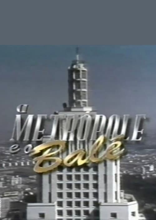 A metrópole e o balé (1998) poster