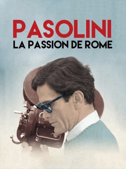 Pasolini, la passion de Rome (2014) poster