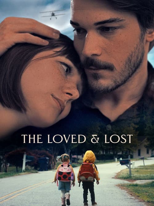 The Loved and Lost (2025) poster