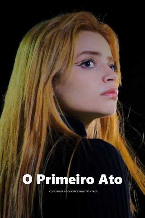 O Primeiro Ato (2024) poster