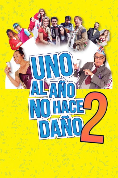 Uno al año no hace daño 2 (2015) poster
