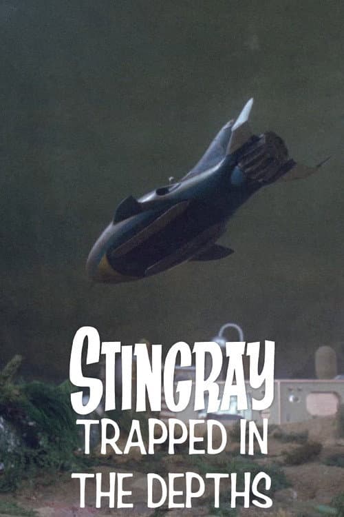Stingray: Trapped In The Depths (1965) poster