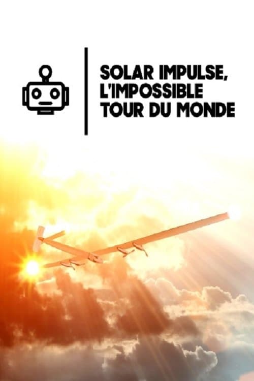 Solar Impulse, l'impossible tour du monde (2016) poster