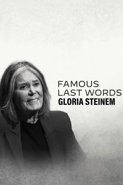 Famous Last Words: Gloria Steinem (2026) poster