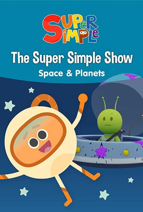 The Super Simple Show - Space & Planets (2018) poster