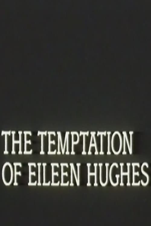 The Temptation of Eileen Hughes (1988) poster