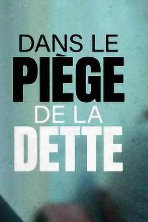 Dans le piège de la dette (2019) poster