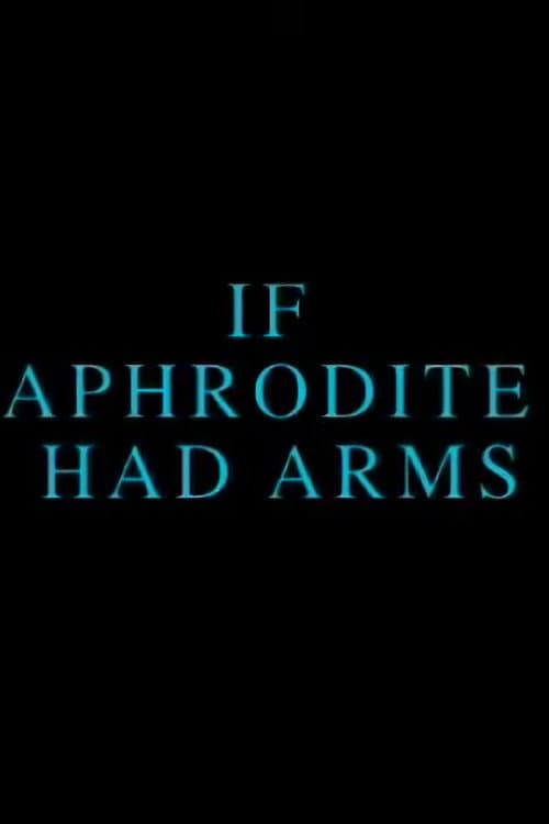 If Aphrodite Had Arms (2007) poster