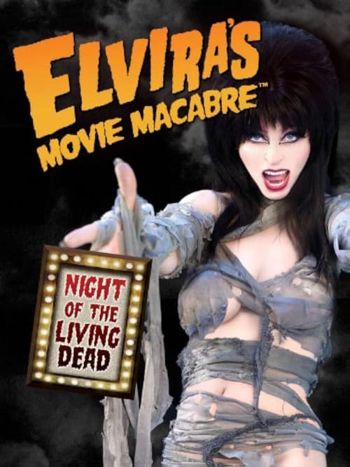 Elvira’s Movie Macabre: Night Of The Living Dead (2010) poster