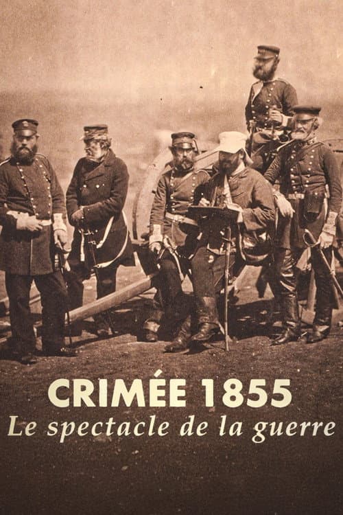 Crimée 1855, le spectacle de la guerre (2025) poster
