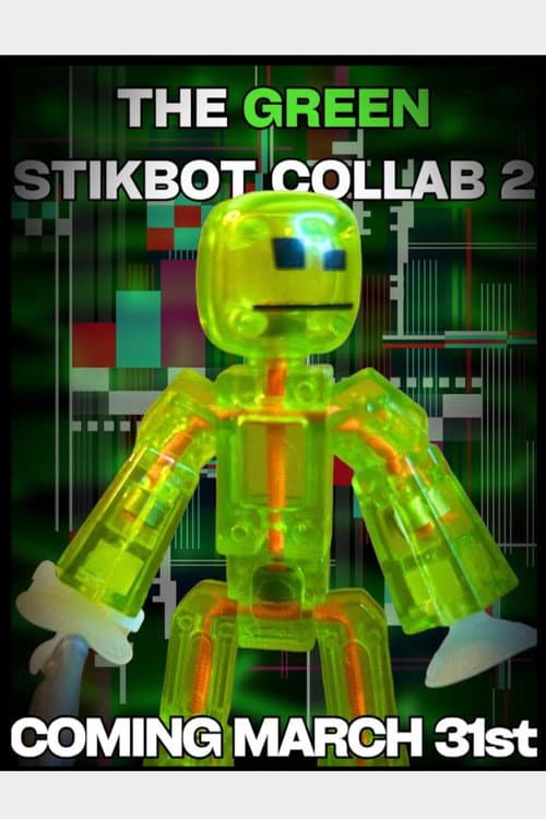 The Green Stikbot Collab 2 (2024) poster