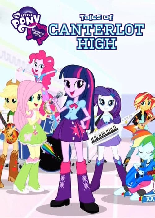 Equestria Girls: Tales of Canterlot High (2017) poster