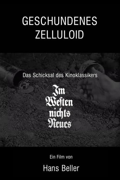 Geschundenes Zelluloid - Das Schicksal des Kinoklassikers Im Westen nichts Neues (1984) poster
