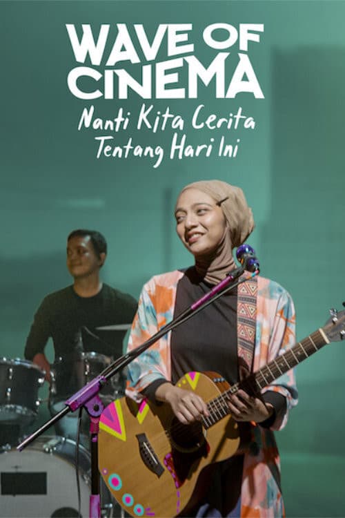 Wave of Cinema: Nanti Kita Cerita Tentang Hari Ini (2020) poster