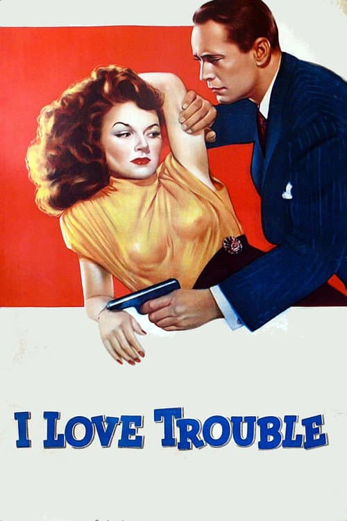 I Love Trouble (1948) poster