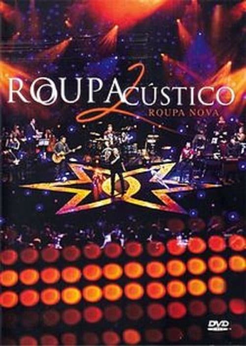 Roupa Nova: RoupAcústico 2 (2006) poster