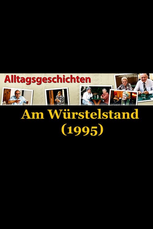 Alltagsgeschichte – Am Würstelstand (1995) poster