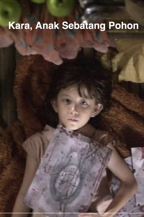 Kara, Anak Sebatang Pohon (2005) poster
