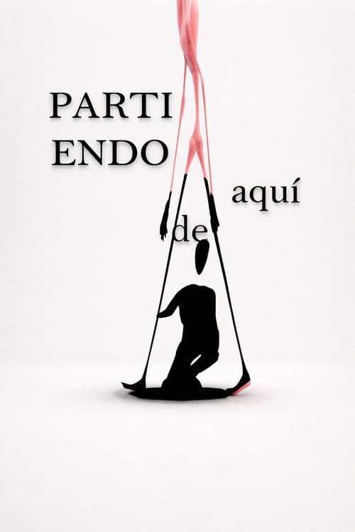 Partiendo de Aquí (2026) poster