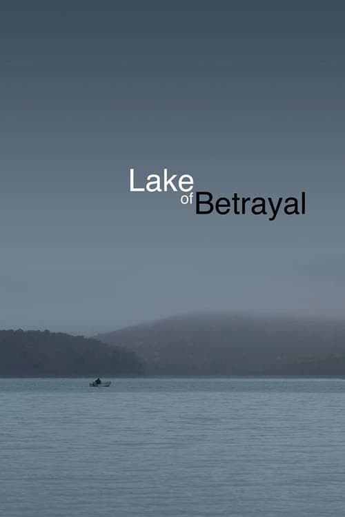 Lake of Betrayal: The Story of Kinzua Dam (2017) poster
