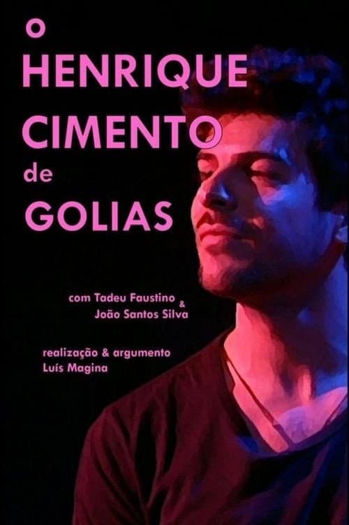 O Henrique Cimento de Golias (2019) poster