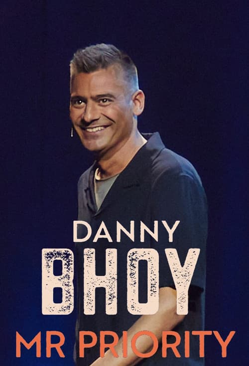 Danny Bhoy: Mr Priority (2024) poster
