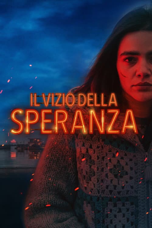 Il vizio della speranza (2018) poster