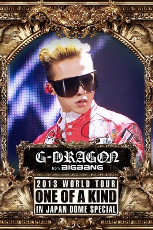 G-DRAGON 2013 World Tour -One Of A Kind- In Japan Dome Special (2013) poster