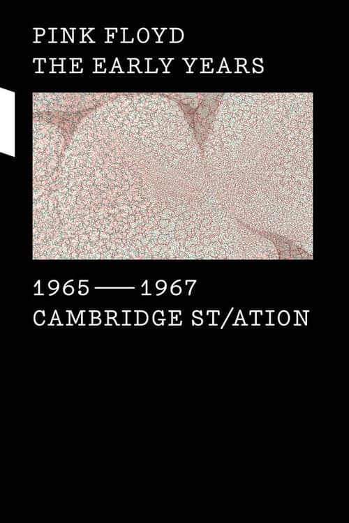 Pink Floyd: The Early Years, Vol 1 - Cambridge St/ation (2016) poster