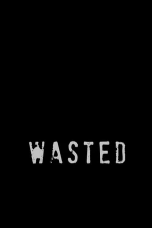 Wasted (2011) poster