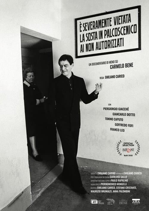 È severamente vietata la sosta in palcoscenico ai non autorizzati. Un documentario di meno su Carmelo Bene (2024) poster