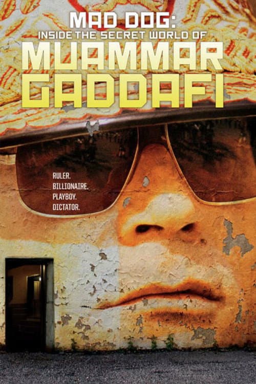 Mad Dog: Gaddafi's Secret World (2014) poster