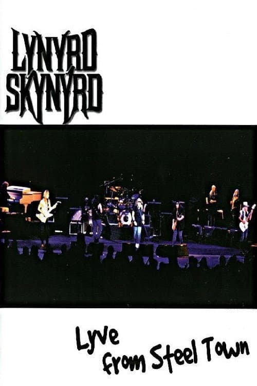 Lynyrd Skynyrd: Lyve from Steel Town (1999) poster