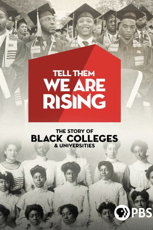 Tell Them We Are Rising: The Story of Black Colleges and Universities (2017) poster