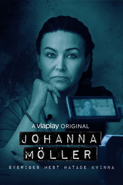 Johanna Möller - Sveriges mest hatade kvinna (2022) poster