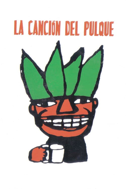 La canción del pulque (2003) poster