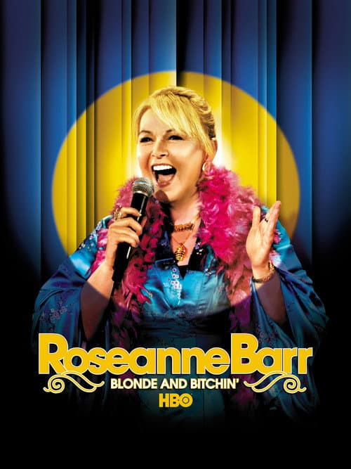 Roseanne Barr: Blonde and Bitchin' (2006) poster
