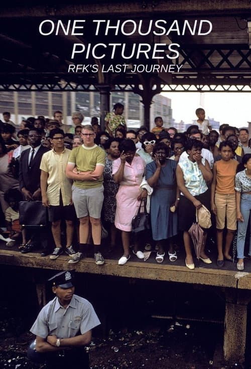 One Thousand Pictures: RFK's Last Journey (2010) poster