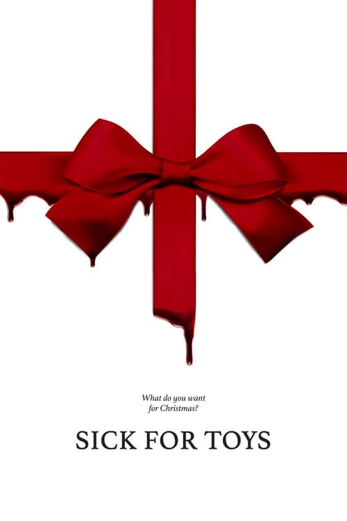 Sick for Toys (2018) poster