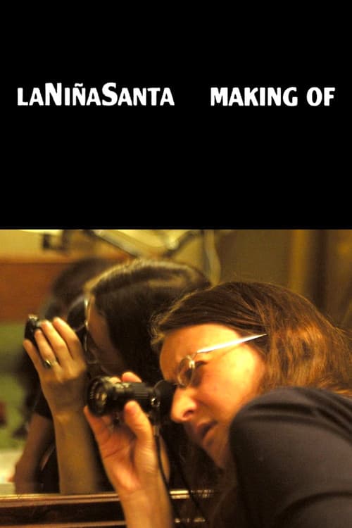 La niña santa: Making Of (2005) poster