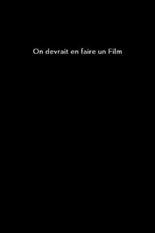 On devrait en faire un film (2015) poster