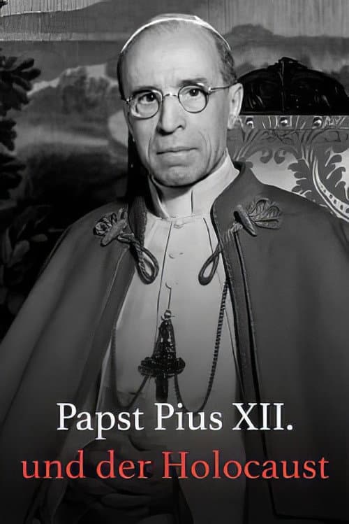 Papst Pius XII. und der Holocaust (2024) poster